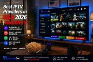 the Best IPTV Providers in USA in 2026 | Falcon TV
