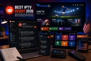 Best IPTV Reddit 2026 | Top IPTV Recommendations & Falcon TV