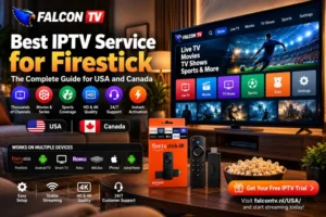 Best IPTV Service for Firestic falcontv